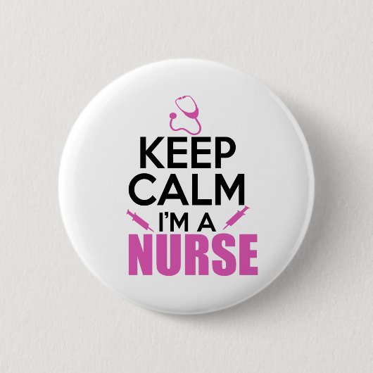Behalt Ruhe, ich bin Krankenschwester Button (Vorderseite)
