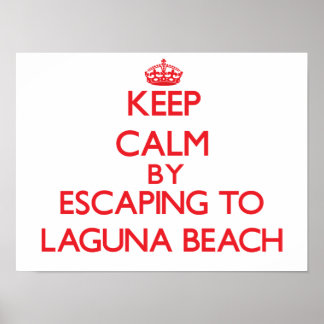 Behalt Ruhe, indem er nach Laguna Beach California Poster