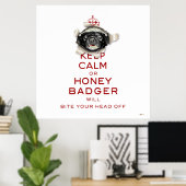 Behalt Ruhe oder Honey Badger... Poster (Heimbüro)