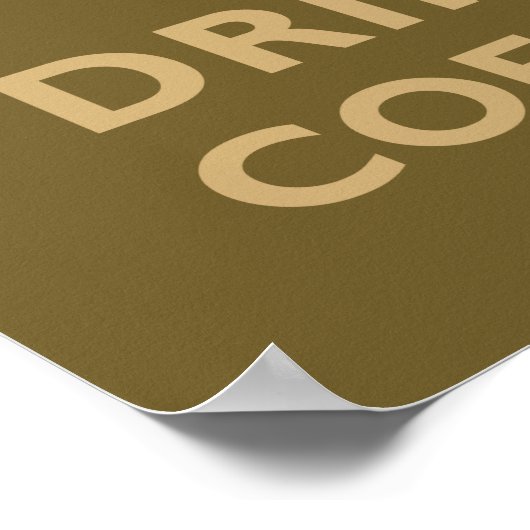 Behalt Ruhe & trinken Kaffee Poster (Ecke)