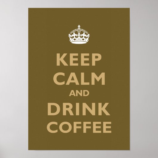 Behalt Ruhe & trinken Kaffee Poster (Vorne)