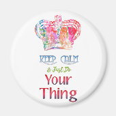 Behalt Ruhe tun, was Sie wollen Magnet (Vorne)