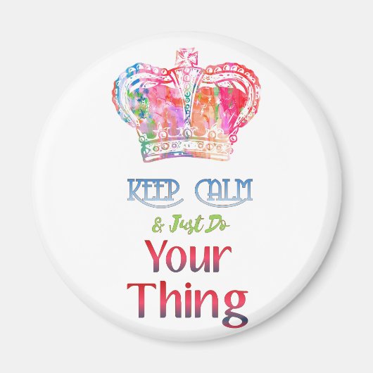 Behalt Ruhe tun, was Sie wollen Magnet (Vorne)