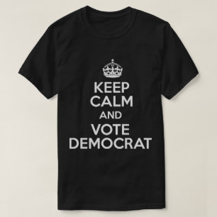 Behalt Ruhe und Abstimmung Demokraten T-Shirt
