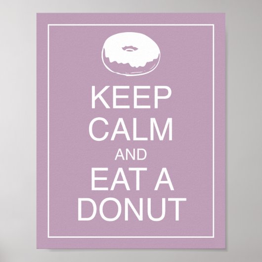 Behalt Ruhe und aß ein Donut Art Poster Print (Vorne)