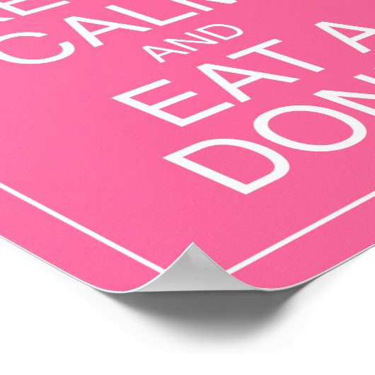 Behalt Ruhe und aß ein Donut Art Poster Print (Ecke)