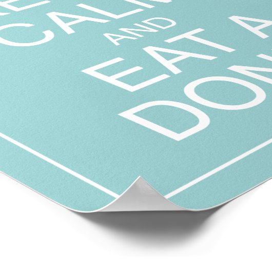 Behalt Ruhe und aß ein Donut Art Poster Print (Ecke)