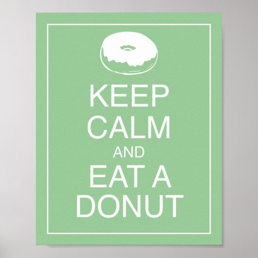 Behalt Ruhe und aß ein Donut Art Poster Print (Vorne)