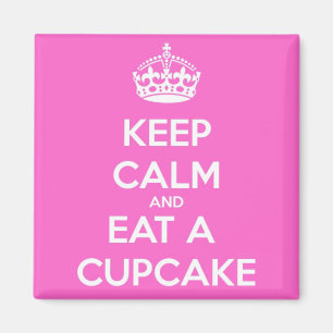 Behalt Ruhe und aß einen Cupcake Magnet