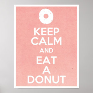 Behalt Ruhe und aß einen Donut Poster