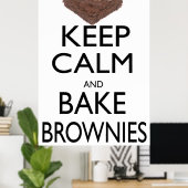 Behalt Ruhe und Bake Brownies Poster (Heimbüro)