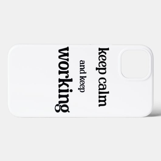 Behalt Ruhe und behalt zu arbeiten. Case-Mate iPhone Hülle (Rückseite (Horizontal))