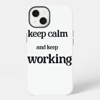 Behalt Ruhe und behalt zu arbeiten. iPhone 13 Hülle