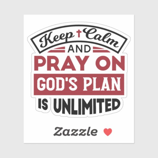 Behalt Ruhe und bete Gottes Plan ist unbegrenzt Zi Aufkleber (Blatt)