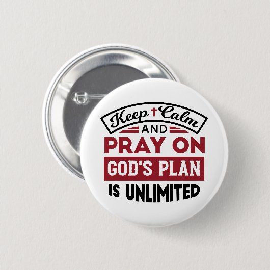 Behalt Ruhe und bete Gottes Plan ist unbegrenzt Zi Button (Vorne & Hinten)