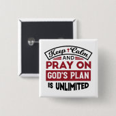 Behalt Ruhe und bete Gottes Plan ist unbegrenzt Zi Button (Vorne & Hinten)