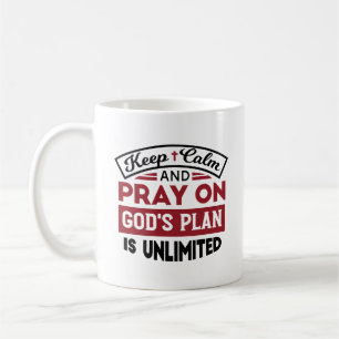 Behalt Ruhe und bete Gottes Plan ist unbegrenzt Zi Kaffeetasse