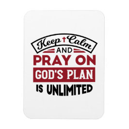 Behalt Ruhe und bete Gottes Plan ist unbegrenzt Zi Magnet