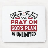 Behalt Ruhe und bete Gottes Plan ist unbegrenzt Zi Mousepad (Vorne)