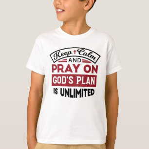 Behalt Ruhe und bete Gottes Plan ist unbegrenzt Zi T-Shirt