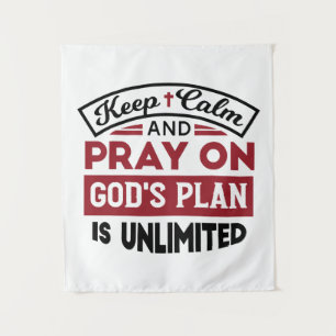 Behalt Ruhe und bete Gottes Plan ist unbegrenzt Zi Wandteppich