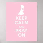 Behalt Ruhe und bete On (Pink Girl) Poster (Vorne)