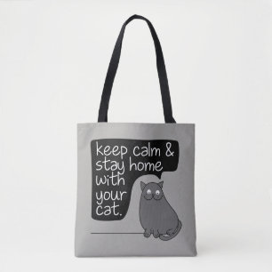 Behalt Ruhe und Bleibe Zuhause mit deiner Katze Tasche