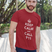 Behalt Ruhe und Call 911 T-Shirt