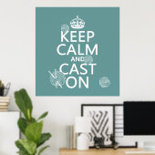 Behalt Ruhe und Cast On - alle Farben Poster (Heimbüro)
