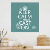 Behalt Ruhe und Cast On - alle Farben Poster (Küche)