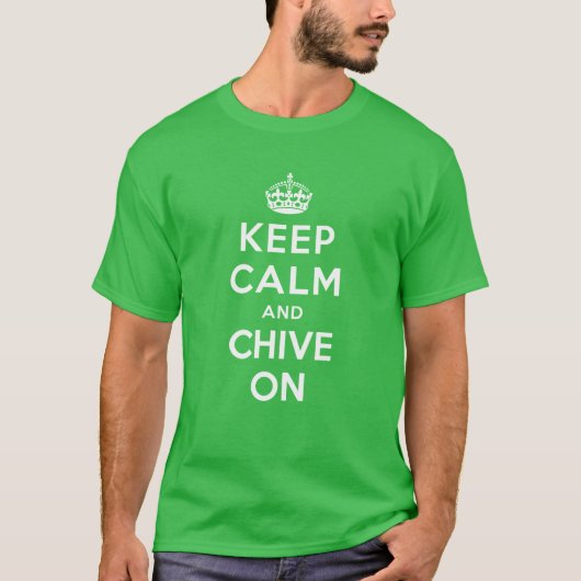 Behalt Ruhe und Chive On T-Shirt (Vorderseite)