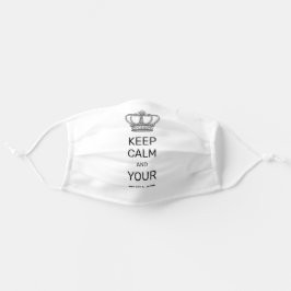 Behalt Ruhe und deine Royal Crown White Mund-Nasen-Maske Aus Stoff