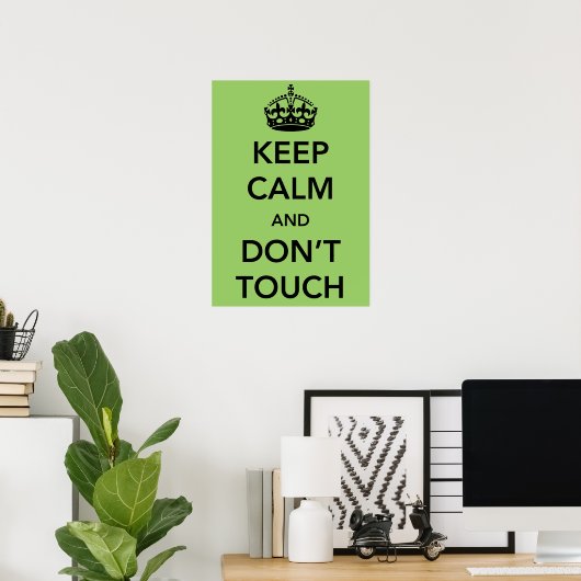 Behalt Ruhe und Don't Touch Poster (Heimbüro)