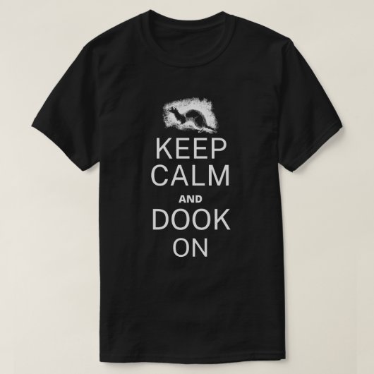 Behalt Ruhe und Dook On- Ferret Dooking T-Shirt (Design vorne)
