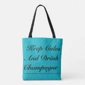 Behalt Ruhe und Drink Champage Türkis Tasche (Rückseite)