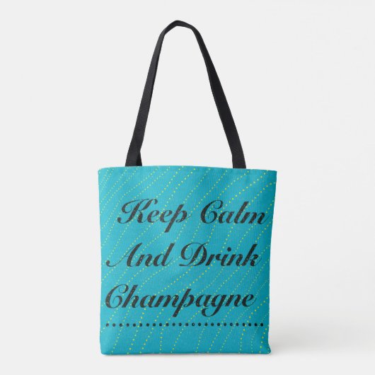 Behalt Ruhe und Drink Champage Türkis Tasche (Rückseite)
