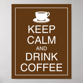 Behalt Ruhe und Drink Coffee Art Poster Print
