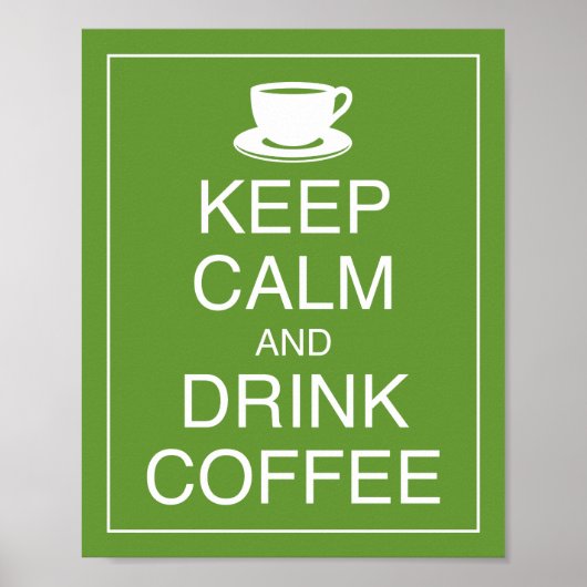 Behalt Ruhe und Drink Coffee Art Poster Print (Vorne)