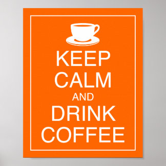 Behalt Ruhe und Drink Coffee Art Poster Print