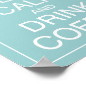 Behalt Ruhe und Drink Coffee Art Poster Print (Ecke)
