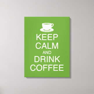Behalt Ruhe und Drink Coffee Wall Art Wrapped Canv Leinwanddruck