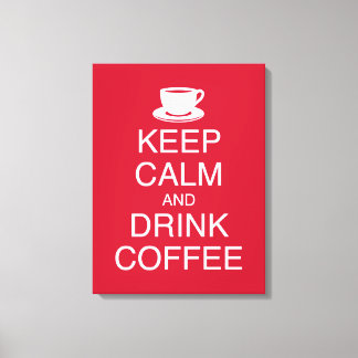 Behalt Ruhe und Drink Coffee Wall Art Wrapped Canv Leinwanddruck