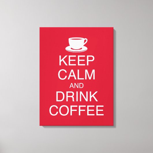 Behalt Ruhe und Drink Coffee Wall Art Wrapped Canv Leinwanddruck (Vorderseite)