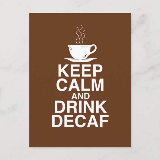 Behalt Ruhe und Drink Decaf Coffee Geschenkideen S Postkarte (Vorderseite)