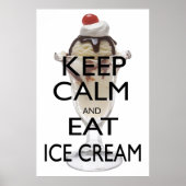 Behalt Ruhe und Eis Creme Poster (Vorne)