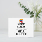Behalt Ruhe und es wird Hell Toupee geben Postkarte (Stehend Vorderseite)