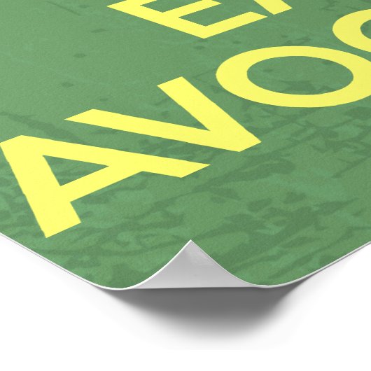 Behalt Ruhe und esse Avocado Poster (Ecke)