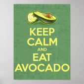 Behalt Ruhe und esse Avocado Poster (Vorne)
