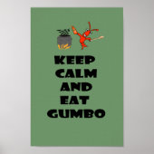 Behalt Ruhe und esse Gumbo Poster (Vorne)