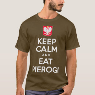 Behalt Ruhe und esse Pierogi Polnischer Adler T-Shirt